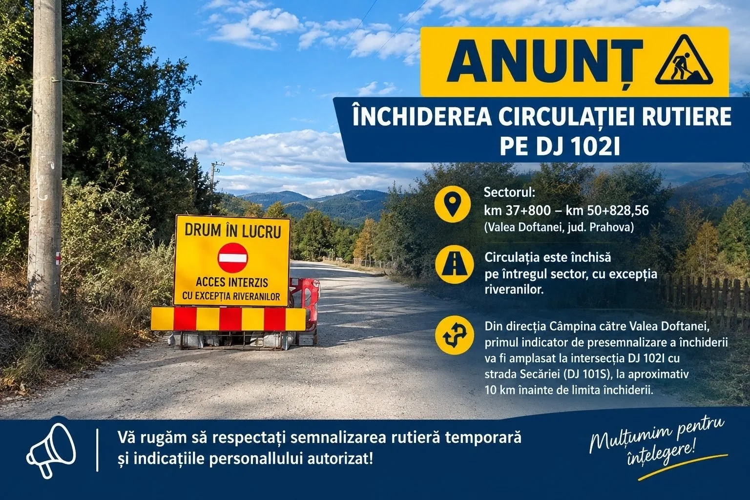 Restricții de circulație pe DJ 102I 1 Restricții de circulație pe DJ 102I